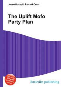 The Uplift Mofo Party Plan