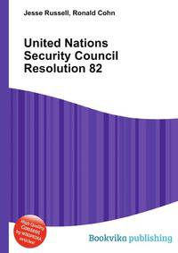 United Nations Security Council Resolution 82