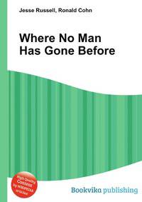 Where No Man Has Gone Before