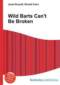 Wild Barts Can't Be Broken
