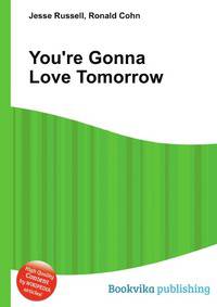 You're Gonna Love Tomorrow