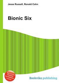 Bionic Six