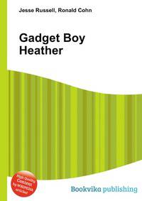 Gadget Boy &amp; Heather