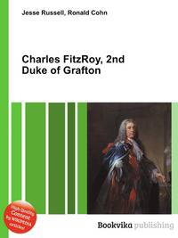 Charles FitzRoy, 2nd Duke of Grafton