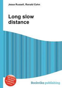 Long slow distance