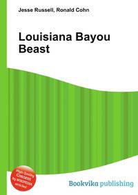 Louisiana Bayou Beast