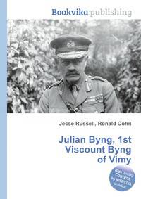 Julian Byng, 1st Viscount Byng of Vimy
