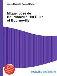 Miguel Jose de Bournonville, 1st Duke of Bournoville