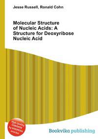 Molecular Structure of Nucleic Acids: A Structure for Deoxyribose Nucleic Acid