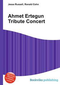 Ahmet Ertegun Tribute Concert