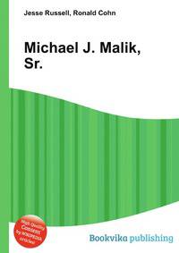 Michael J. Malik, Sr.