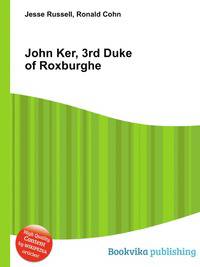 John Ker, 3rd Duke of Roxburghe