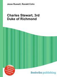 Charles Stewart, 3rd Duke of Richmond
