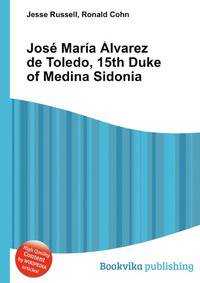 Jose Maria Alvarez de Toledo, 15th Duke of Medina Sidonia