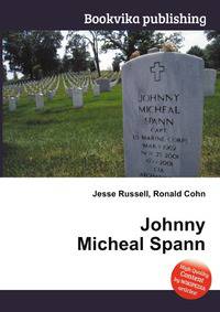 Johnny Micheal Spann