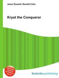 Kryst the Conqueror