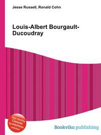 Louis-Albert Bourgault-Ducoudray