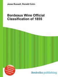 Bordeaux Wine Official Classification of 1855