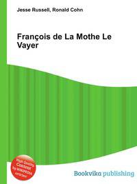 Francois de La Mothe Le Vayer