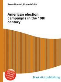 American election campaigns in the 19th century