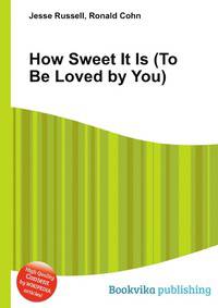 How Sweet It Is (To Be Loved by You)