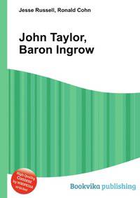 John Taylor, Baron Ingrow