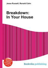 Breakdown: In Your House