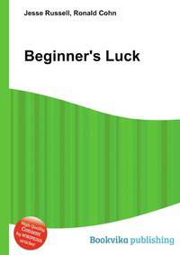 Beginner's Luck