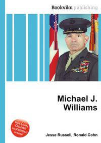Michael J. Williams