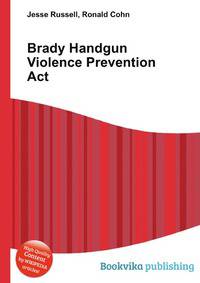 Brady Handgun Violence Prevention Act
