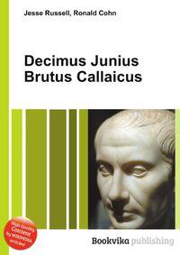 Decimus Junius Brutus Callaicus