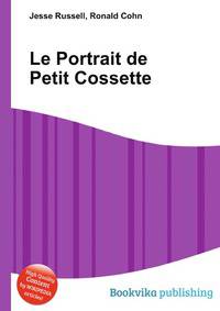 Le Portrait de Petit Cossette