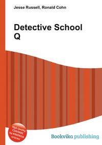 Detective School Q