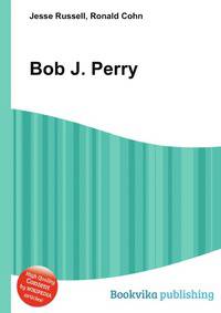 Bob J. Perry