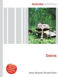 Debris
