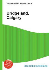 Bridgeland, Calgary