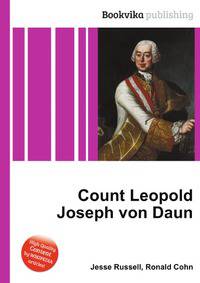 Count Leopold Joseph von Daun
