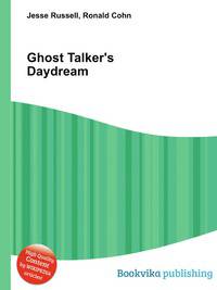 Ghost Talker's Daydream