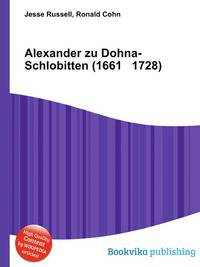 Alexander zu Dohna-Schlobitten (1661 1728)