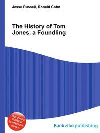 The History of Tom Jones, a Foundling