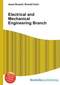 Electrical and Mechanical Engineering Branch
