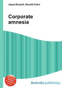 Corporate amnesia