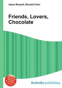 Friends, Lovers, Chocolate