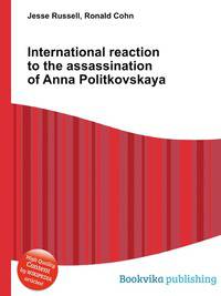 International reaction to the assassination of Anna Politkovskaya