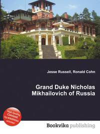 Grand Duke Nicholas Mikhailovich of Russia