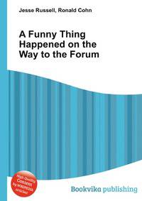 A Funny Thing Happened on the Way to the Forum