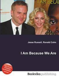 I Am Because We Are