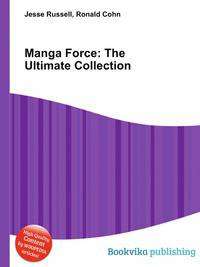 Manga Force: The Ultimate Collection