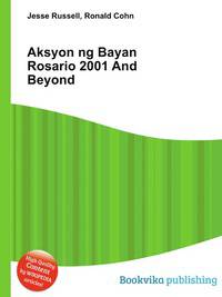 Aksyon ng Bayan Rosario 2001 And Beyond