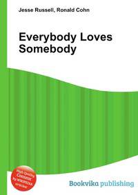 Everybody Loves Somebody